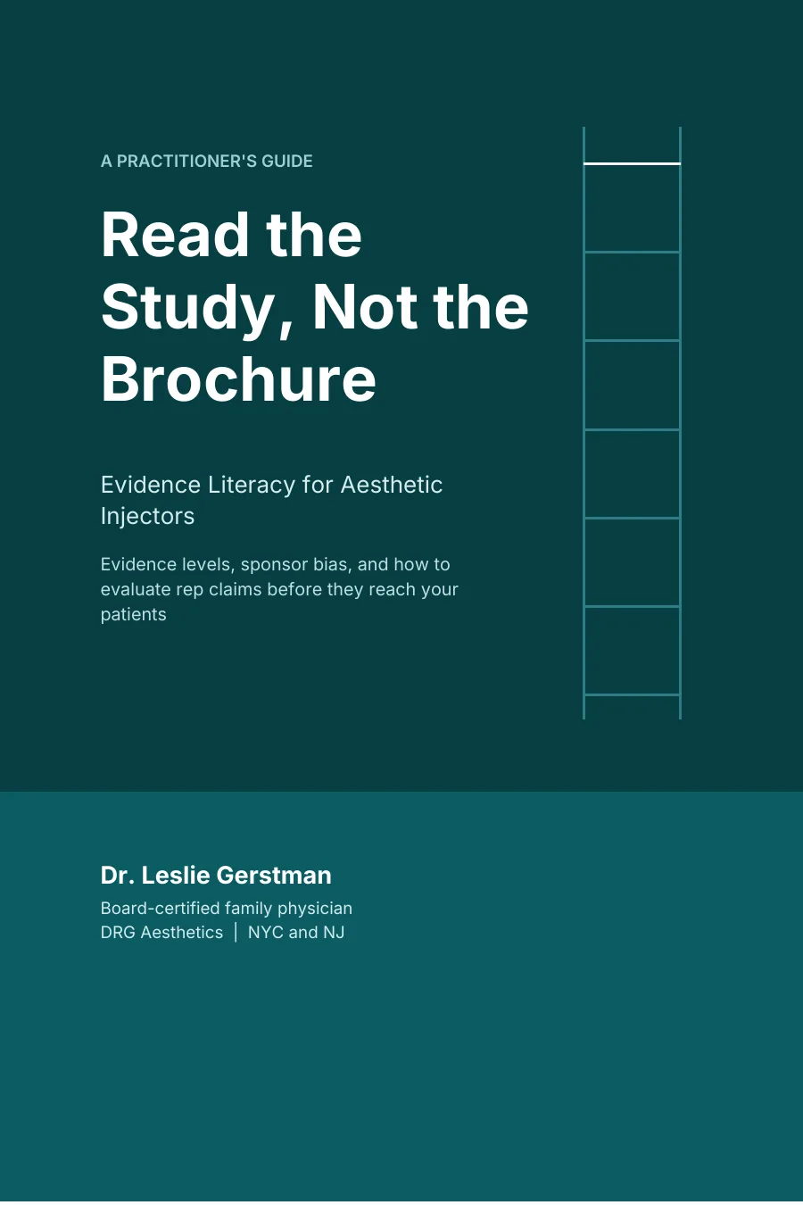 Cover of Read the Study, Not the Brochure by Dr. Leslie Gerstman: a dark teal cover with a ladder motif